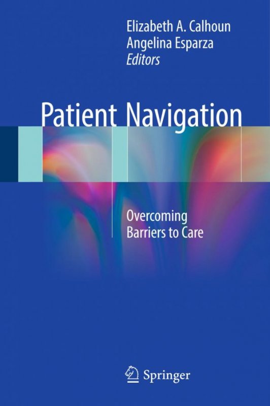 کتاب زبان پیشنت نویگیشن Patient Navigation : Overcoming Barriers to Care