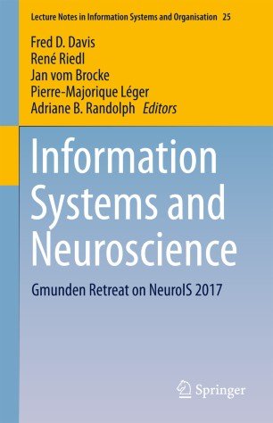 کتاب زبان اینفورمیشن سیستمز اند نوروساینس  Information Systems and Neuroscience : Gmunden Retreat on NeuroIS 2017