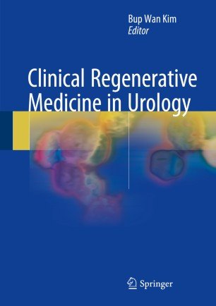 کتاب کلینیکال ریجنراتیو مدیسین این اورولوژی Clinical Regenerative Medicine in Urology2017