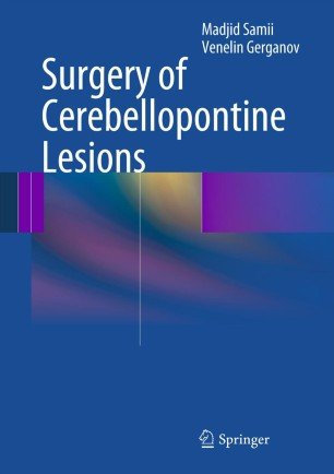کتاب سرجری اف سربلوپونتین لژنز  Surgery of Cerebellopontine Lesions2013