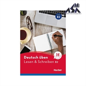 Deutsch Uben Lesen & Schreiben B2