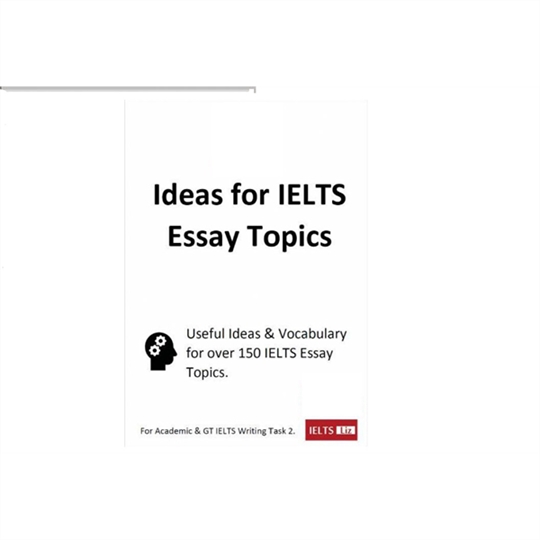 Ideas for IELTS Essay Topics