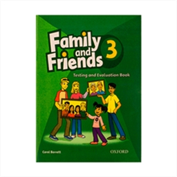 Family and Friends 3 Test and Evaluation