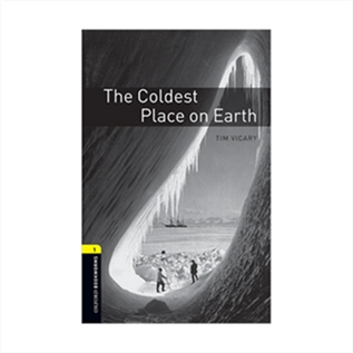 Oxford Bookworms 1 The Coldest Place on Earth+CD