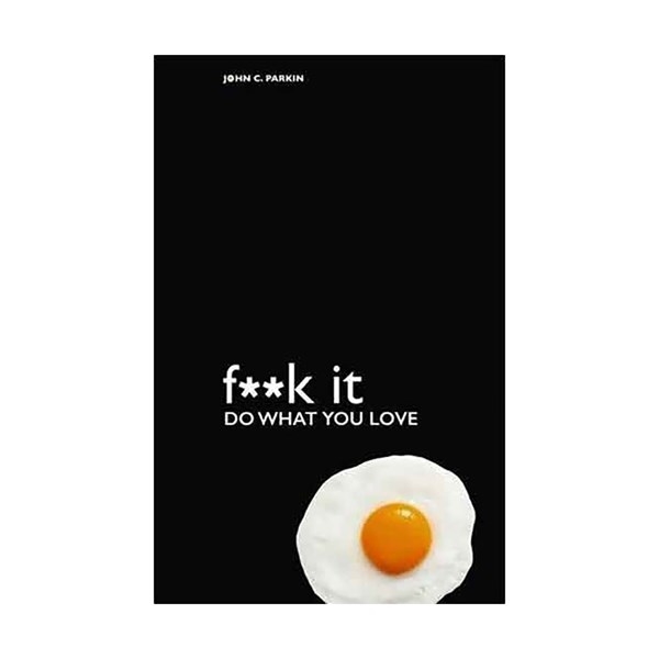 F**k It Do What You Love