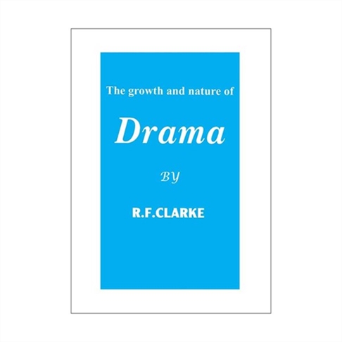 The Growth and Nature of Drama