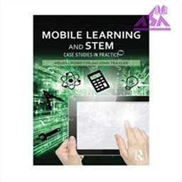 Mobile Learning and STEM Case Studies in Practice