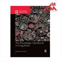 The Routledge Handbook of Linguistics
