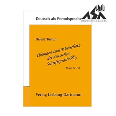 Ubungen zum Wortschatz der deutschen Schriftsprache A2-C1