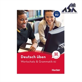 Deutsch Uben Wortschatz & Grammatik B2