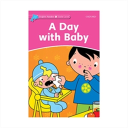 Dolphin Readers Starter A Day with Baby