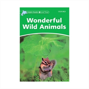 Dolphin Readers 3 Wonderful Wild Animals
