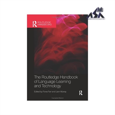 The Routledge Handbook of Language Learning and Technology