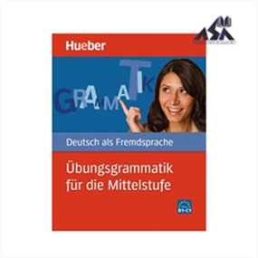 Ubungsgrammatik fur die Mittelstufe