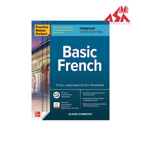 Practice Makes Perfect Basic French 2nd