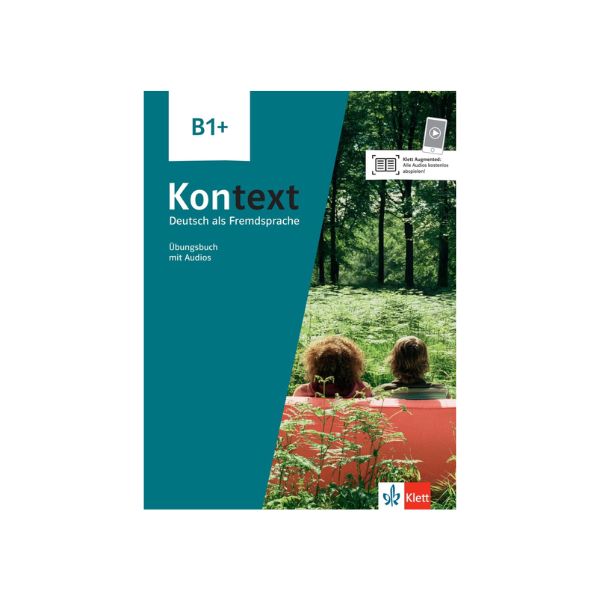 Kontext B1+ Deutsch als Fremdsprache Übungsbuch