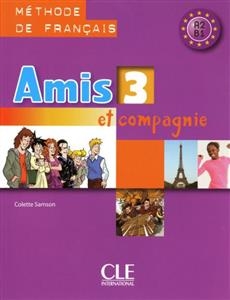 کتاب زبان فرانسوی امیس Amis et compagnie - Niveau 3 + Cahier