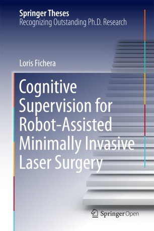 کتاب زبان کاگنیتیو سوپرویژن فور ربات  Cognitive Supervision for Robot-Assisted Minimally Invasive Laser Surgery