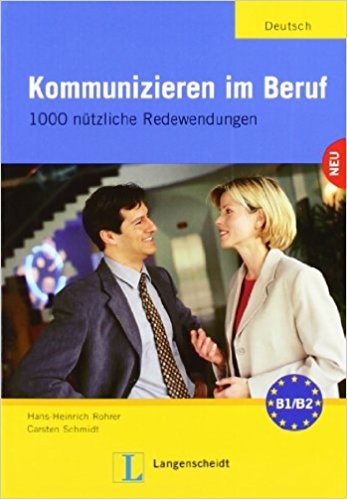 کتاب آلمانی کامیونیزیرن ایم بقوف Kommunizieren Im Beruf 1000 Nutzliche Redewendungen