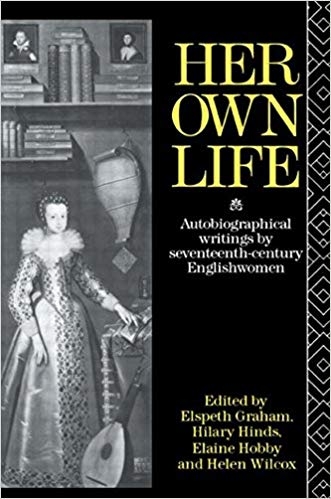 کتاب زبان هر اون لایف  Her Own Life Autobiographical Writings by Seventeenth Century Englishwomen