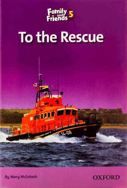 کتاب داستان انگلیسی فمیلی اند فرندز نجات Family and Friends Readers 5 To the Rescue