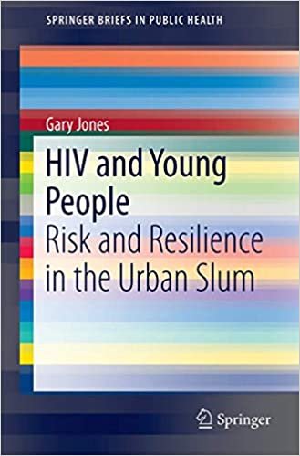 کتاب زبان اچ ای وی و افراد جوان: خطر و تاب آوری در محله فقیر نشین شهری HIV and Young People : Risk and Resilience in the Urban S