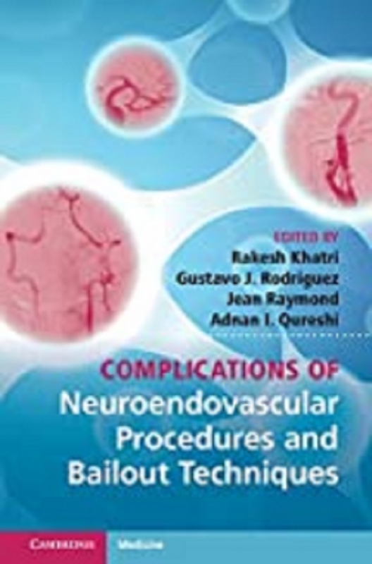 کتاب کامپلیکیشنز آف&nbsp;نورو اندوواسکولار Complications of Neuroendovascular Procedures and Bailout Techniques
