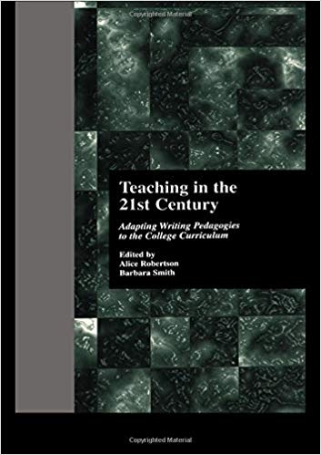 کتاب زبان رایتینگ پداگوجیز Teaching in the 21st Century Adapting Writing Pedagogies to the College Curriculum Cultural Studies
