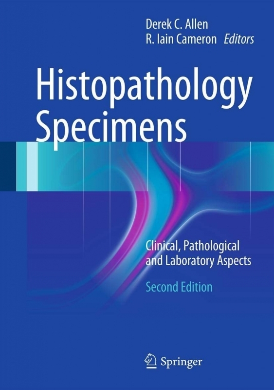 کتاب هیستوپاتولوژی اسپیسیمز ویرایش دوم Histopathology Specimens Clinical Pathological and Laboratory Aspects 2nd Edition