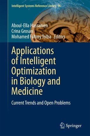 کتاب اپلیکیشنز آف اینتلیجنت اپتیمیزیشن این بیولوژی اند مدیسین Applications of Intelligent Optimization in Biology and Medicine