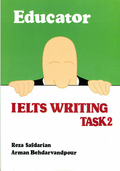 کتاب زبان اجوکیتر آیلتس رایتینگ تسک ۲ Educator IELTS Writing Task 2