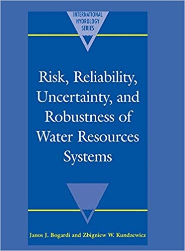 کتاب ریسک قابلیت اطمینان عدم قطعیت و استحکام سیستم های منابع آب   Risk Reliability Uncertainty and Robustness of Water Reso