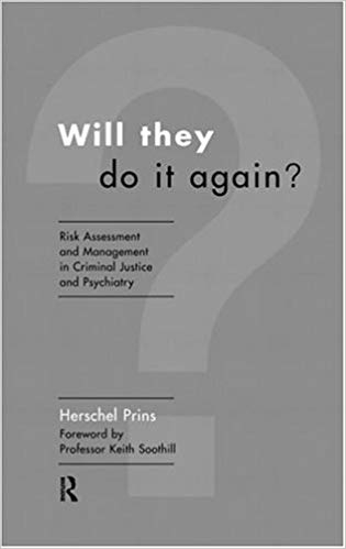 کتاب ویل دی دو ایت اگین Will They Do it Again Risk Assessment and Management in Criminal Justice and Psychiatry