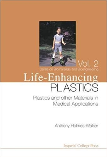 کتاب زبان لایف انهنسینگ پلستیکس  Life Enhancing Plastics Plastics and Other Materials in Medical Applications