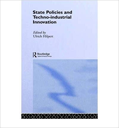 کتاب زبان استیت پولیسیز اند تکنو اینداستریال اینوویشن STATE POLICIES AND TECHNO INDUSTRIAL INNOVATION