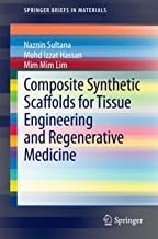 کتاب کامپوزیت سینتتیک اسکافولدز فور تیشو&nbsp;Composite Synthetic Scaffolds for Tissue Engineering and Regenerative Medicine