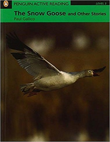 کتاب داستان زبان انگلیسی غاز سفید و دیگر داستان ها Penguin Active Reading Level 3The Snow Goose and Other Stories