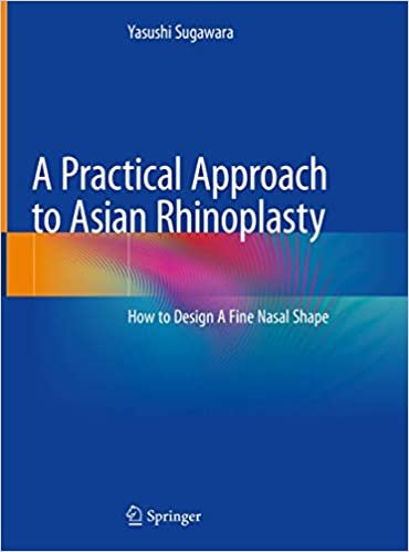 کتاب ای پرکتیکال اپروچ تو ایژن رینوپلاستی A Practical Approach to Asian Rhinoplasty : How to Design A Fine Nasal Shape