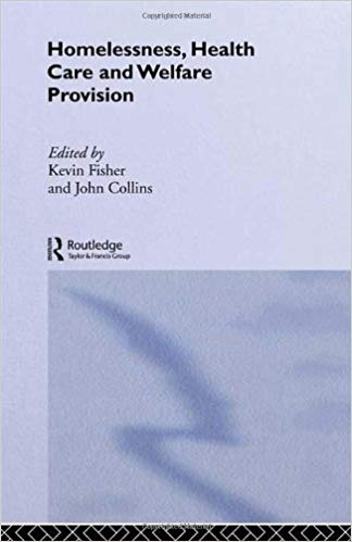 کتاب زبان هوملسنس هلث کر اند ولفر پروویژن  Homelessness Health Care and Welfare Provision 1st Edition