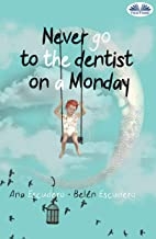 کتاب نور گو تو د دنتیست آن ای ماندی Never Go To The Dentist On A Monday