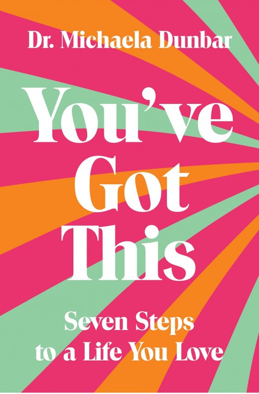کتاب رمان انگلیسی شما این هفت گام را برای زندگی مورد علاقه خود دارید You ve Got This Seven Steps to a Life You Love