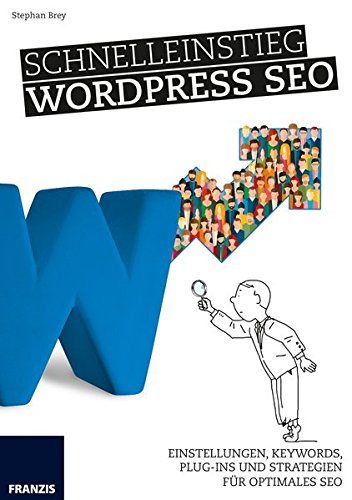 کتاب آلمانی شنلینستیگ ورد پرس سئو Schnelleinstieg WordPress SEO : Einstellungen, Keywords, Plug-ins und Strategien für optimales