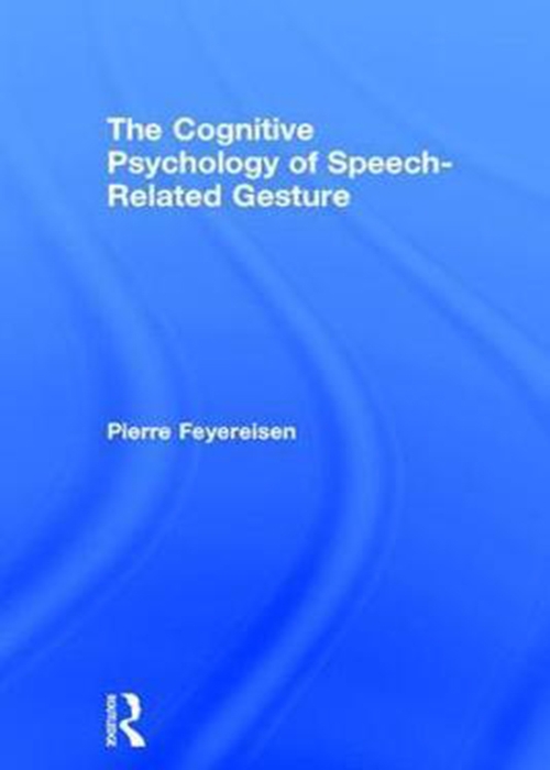 کتاب کاگنتیو سایکولوژی آف اسپیچ&nbsp;The Cognitive Psychology of Speech-Related Gesture 1st Edition2017