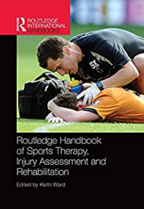 کتاب روتلج هندبوک آف اسپورتس تراپی&nbsp;Routledge Handbook of Sports Therapy, Injury Assessment and Rehabilitation2017