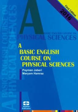 کتاب زبان ا بیسیک انگلیش کورس ان فیزیکال ساینسز A BASIC ENGLISH COURSE ON PHYSICAL SCIENCES