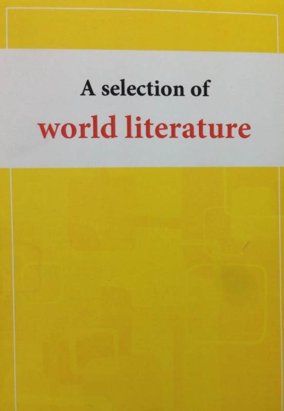 کتاب ا سلکشن آف ورد لیتریچر  A selection of world literature