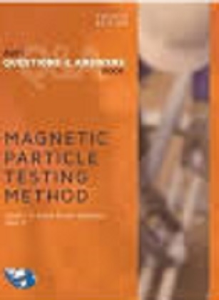 کتاب ان اس ان تی کوئسشنز اند آنسورز بوک&nbsp;ASNT Questions & Answers Book: Magnetic Particle Testing (MT) Method, Fourth Edition