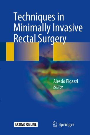 کتاب زبان تکنیکس این مینیمالی اینوسیو رکتال سرجری   Techniques in Minimally Invasive Rectal Surgery