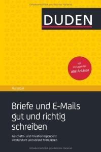 کتاب زبان آلمانی دودن قاتگبر Duden Ratgeber Briefe und E Mails gut und richtig schreibe Geschäftskorrespondenz und private A