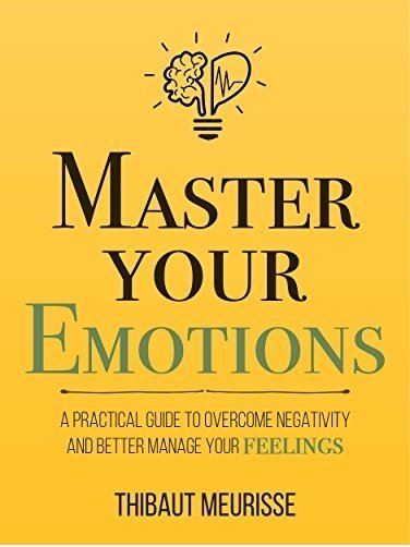 کتاب رمان انگلیسی بر احساسات خود مسلط شوید Master Your Emotions